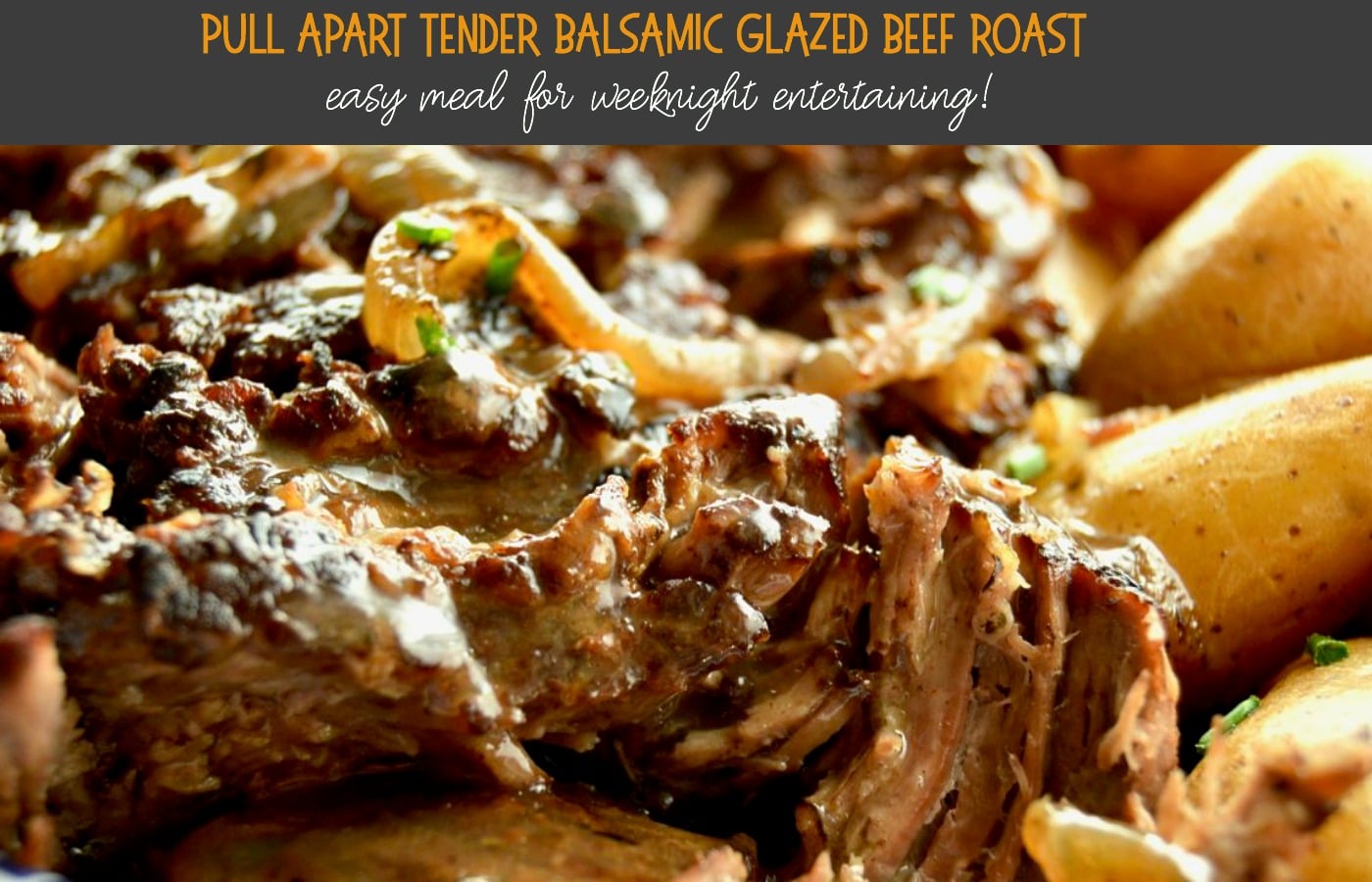 Pull apart tender Balsamic Beef Roast is made in the crock pot for the easiest way to make and serve full flavored meal for company without spending hours in the kitchen.